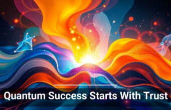 Quantum Success Starts With Trust