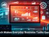 Tech Makes Everyday Business Tasks Easier