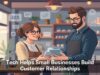 Tech Helps Small Businesses Build Customer Relationships