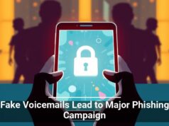 Fake Voicemails Lead to Major Phishing Campaign