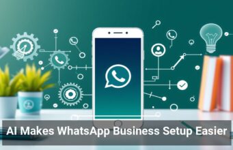 AI Makes WhatsApp Business Setup Easier