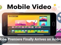 Adobe Premiere Finally Arrives on Android