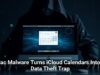 Mac Malware Turns iCloud Calendars Into a Data Theft Trap